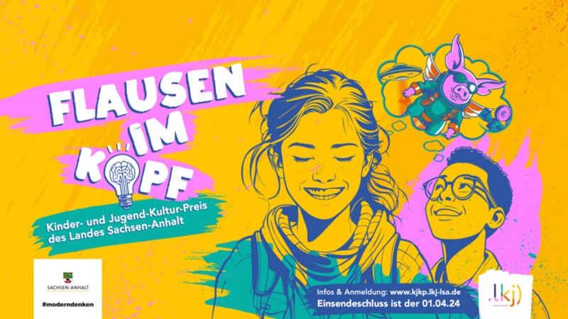 Aufruf 27. Kinder- und Jugend-Kultur-Preis des Landes Sachsen-Anhalt